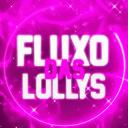 フ Fluxo das Lolly’s 🍭